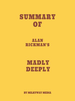 cover image of Summary of Alan Rickman's Madly Deeply